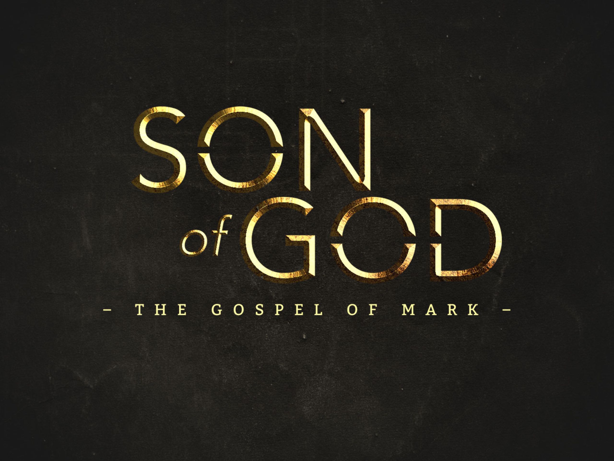 Son of God: The Gospel of Mark