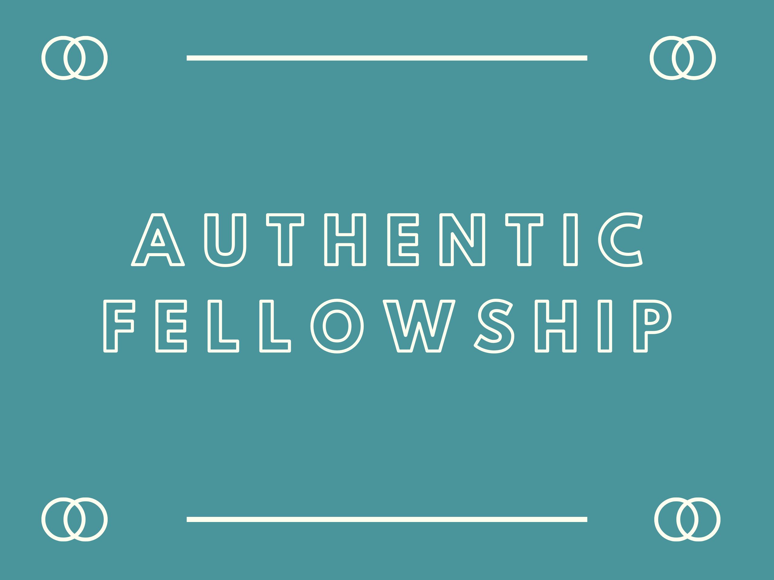 Authentic Fellowship: Part 2
